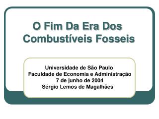 O Fim Da Era Dos Combustíveis Fosseis