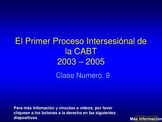 El Primer Proceso Intersesiónal de la CABT 2003 – 2005