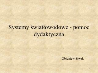 Systemy światłowodowe - pomoc dydaktyczna