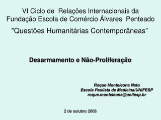 VI Ciclo de Relações Internacionais da Fundação Escola de Comércio Álvares Penteado