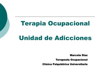 Terapia Ocupacional Unidad de Adicciones