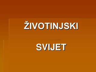 ŽIVOTINJSKI SVIJET