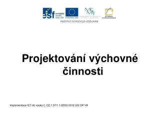 Projektování výchovné činnosti