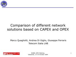 Comparison of different network solutions based on CAPEX and OPEX