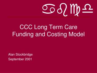 CCC Long Term Care Funding and Costing Model