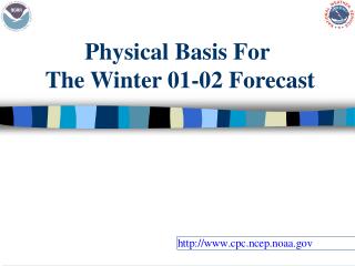 Physical Basis For The Winter 01-02 Forecast