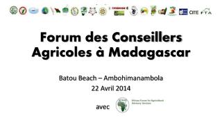 Forum des Conseillers Agricoles à Madagascar