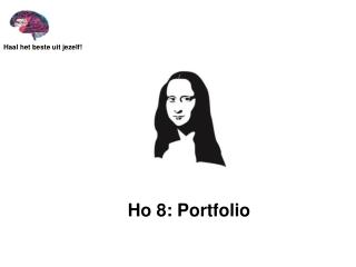 Ho 8: Portfolio
