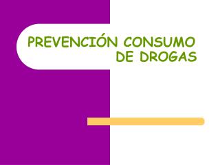 PREVENCIÓN CONSUMO DE DROGAS