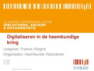 Digitaliseren in de heemkundige kring