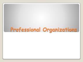 Professional Organizations