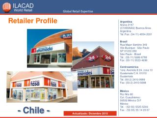Argentina Alsina 2197 (C1090AAG) Buenos Aires Argentina Tel./Fax: (54-11) 4954-2001