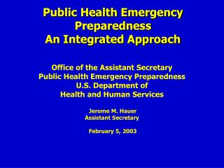 Public Health Emergency Preparedness An Integrated Approach