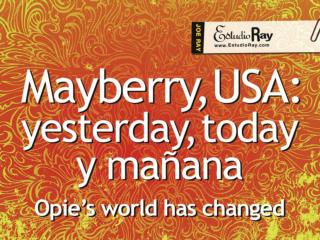 Mayberry, USA: Yesterday, Today y Ma ñana