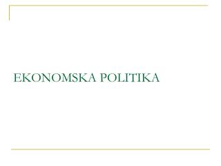 EKONOMSKA POLITIKA