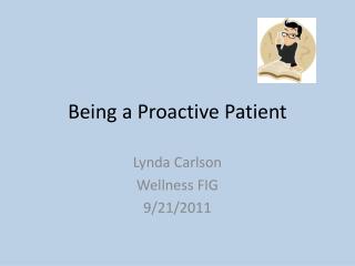 Being a Proactive Patient