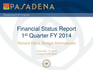 Financial Status Report 1 st Quarter FY 2014