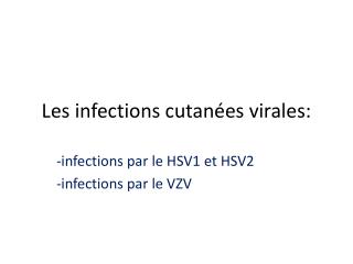 Les infections cutanées virales: