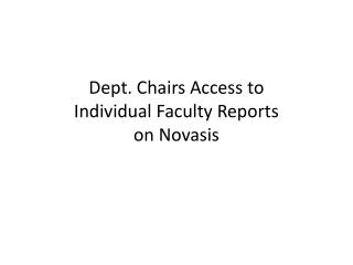 Dept. Chairs Access to Individual Faculty Reports on Novasis