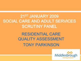 21 ST JANUARY 2009 SOCIAL CARE AND ADULT SERVICES SCRUTINY PANEL