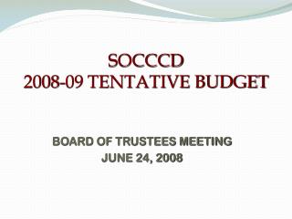 SOCCCD 2008-09 TENTATIVE BUDGET