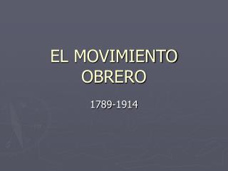 EL MOVIMIENTO OBRERO