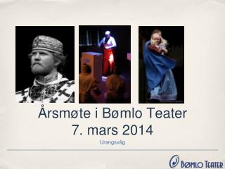 Årsmøte i Bømlo Teater 7. mars 2014