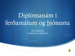 Diplómanám í ferðamálum og þjónustu