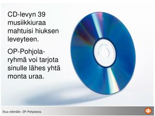 CD-levyn 39 musiikkiuraa mahtuisi hiuksen leveyteen.