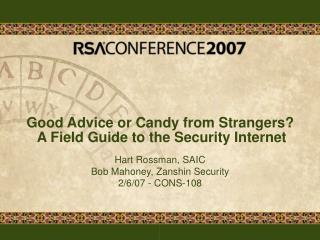 Good Advice or Candy from Strangers? A Field Guide to the Security Internet