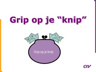 Grip op je “knip”