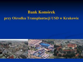 Bank Komórek przy Ośrodku Transplantacji USD w Krakowie