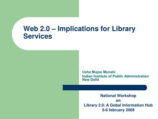 Web 2.0 – Implications for Library Services