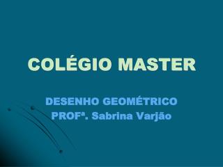 COLÉGIO MASTER