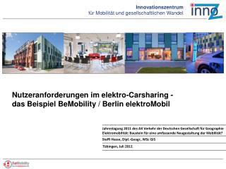 Nutzeranforderungen im elektro-Carsharing - das Beispiel BeMobility / Berlin elektroMobil