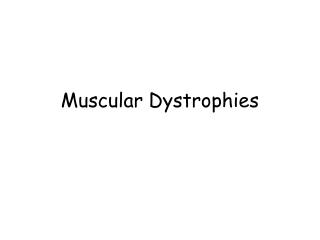 Muscular Dystrophies