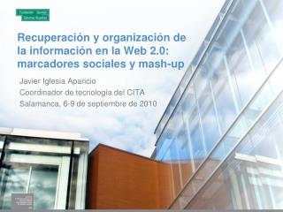 Recuperación y organización de la información en la Web 2.0: marcadores sociales y mash-up