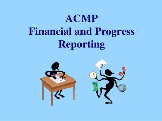 ACMP Financial and Progress Reporting