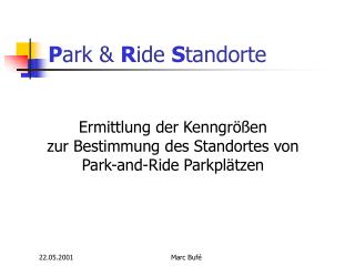 P ark &amp; R ide S tandorte