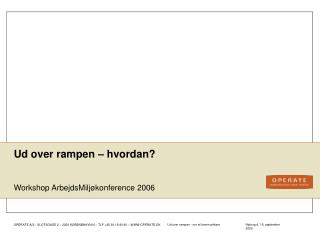 Ud over rampen – hvordan?