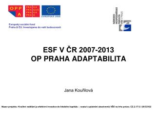 ESF V ČR 2007-2013 OP PRAHA ADAPTABILITA