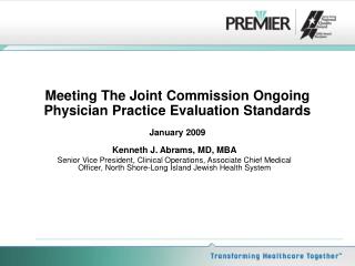 Meeting The Joint Commission Ongoing Physician Practice Evaluation Standards January 2009