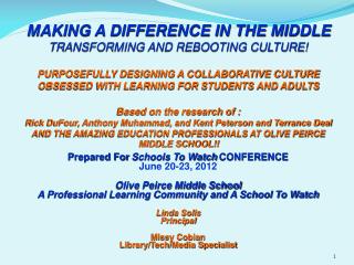 Prepared For Schools To Watch CONFERENCE June 20-23, 2012 Olive Peirce Middle School