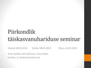 Piirkondlik täiskasvanuhariduse seminar .