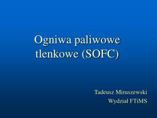 Ogniwa paliwowe tlenkowe (SOFC)