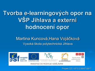 Tvorba e- learningových opor na VŠP Jihlava a externí hodnocení opor