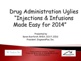 Drug Administration Uglies “Injections &amp; Infusions Made Easy for 2014”