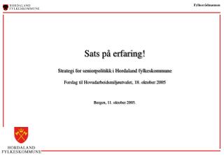 Sats på erfaring! Strategi for seniorpolitikk i Hordaland fylkeskommune