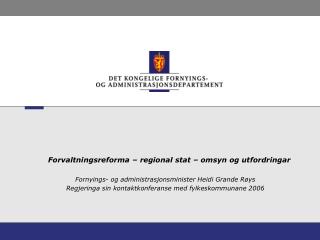 Forvaltningsreforma – regional stat – omsyn og utfordringar