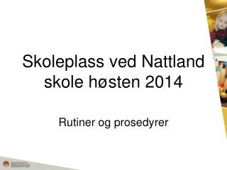 Skoleplass ved Nattland skole høsten 2014